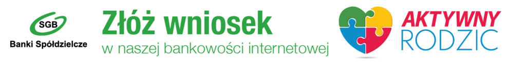 "Złóż wniosek w naszej bankowości internetowej" oraz logotypem programu "Aktywny Rodzic".